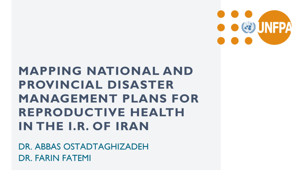 UNFPA Iran Spearheads Comprehensive Mapping of Reproductive Health in Disaster Plans